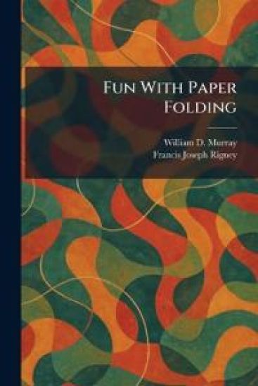 Fun With Paper Folding