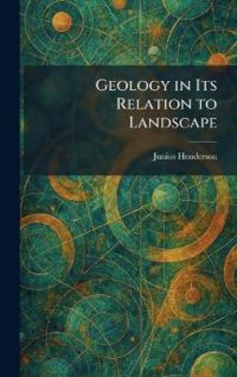 Geology in Its Relation to Landscape