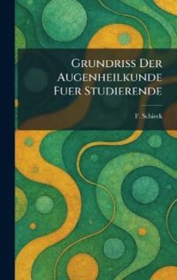 Grundriss Der Augenheilkunde Fuer Studierende