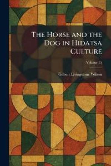 The Horse and the Dog in Hidatsa Culture