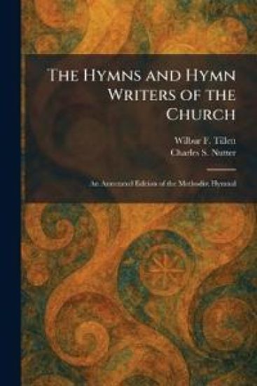 The Hymns and Hymn Writers of the Church