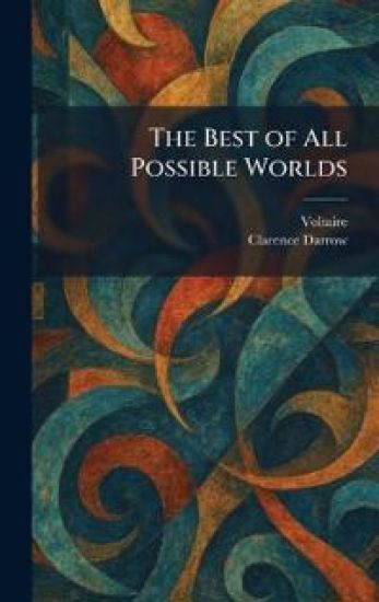 The Best of All Possible Worlds