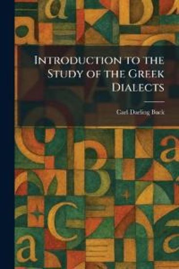 Introduction to the Study of the Greek Dialects