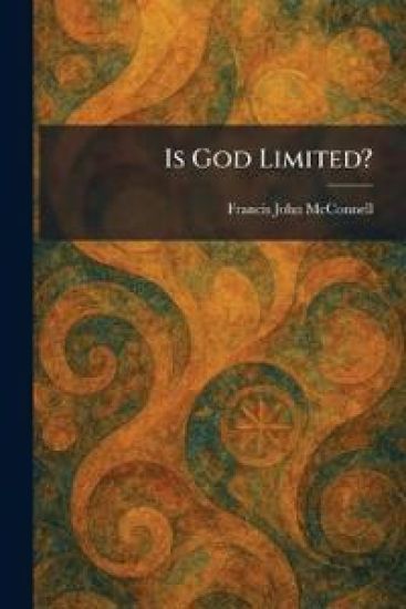 Is God Limited?