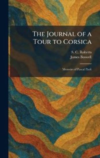 The Journal of a Tour to Corsica – S C Roberts, kirjan kansikuva