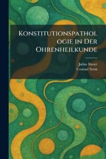 Konstitutionspathologie in Der Ohrenheilkunde