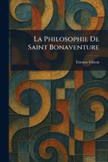 La Philosophie De Saint Bonaventure
