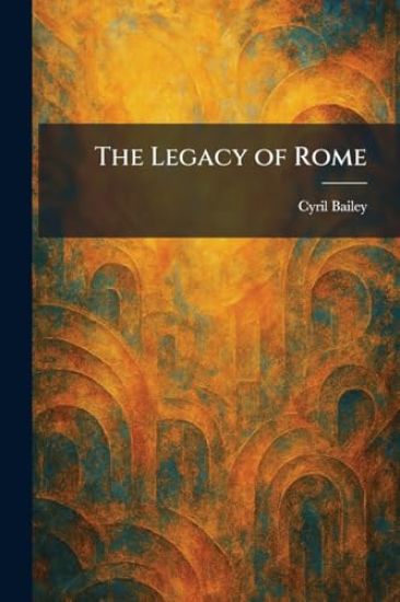 The Legacy of Rome