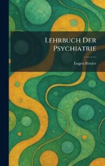 Lehrbuch Der Psychiatrie