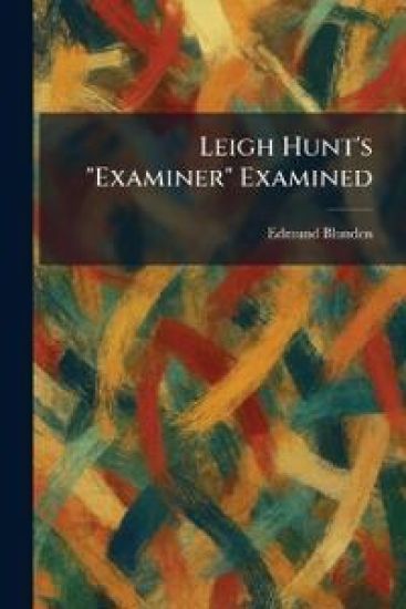 Leigh Hunt's "Examiner" Examined