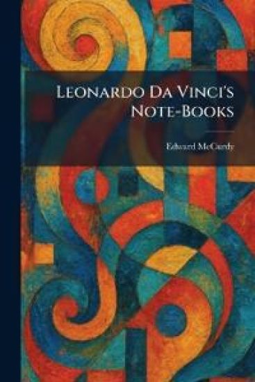 Leonardo Da Vinci's Note-Books