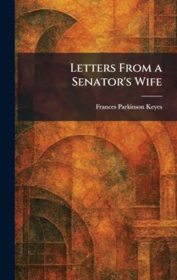Letters From a Senator's Wife