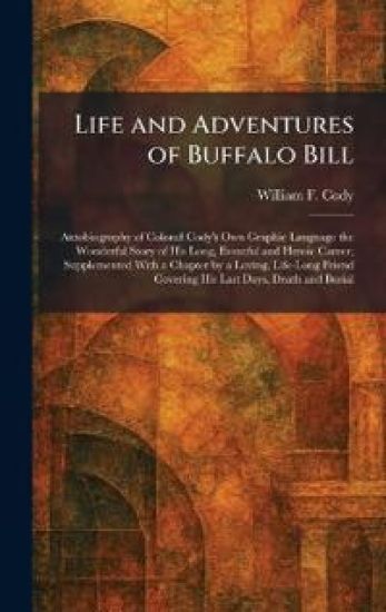 Life and Adventures of Buffalo Bill