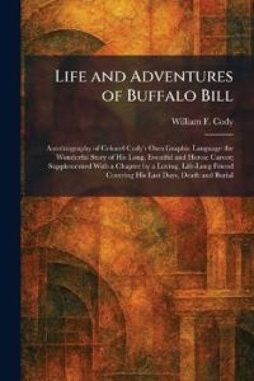 Life and Adventures of Buffalo Bill