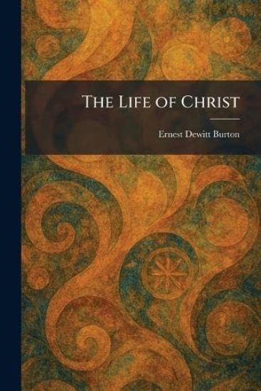 The Life of Christ