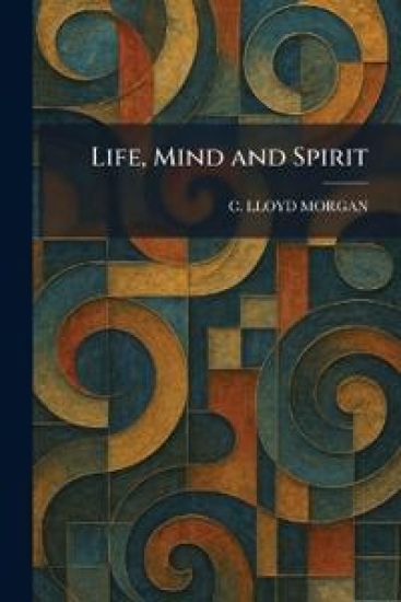 Life, Mind and Spirit