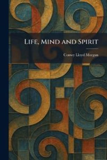 Life, Mind and Spirit