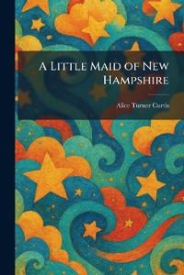 A Little Maid of New Hampshire