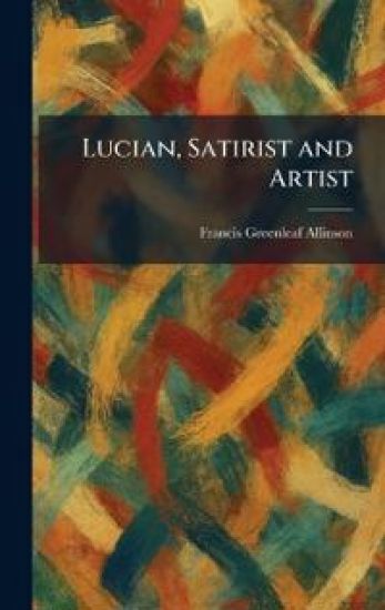 Lucian, Satirist and Artist