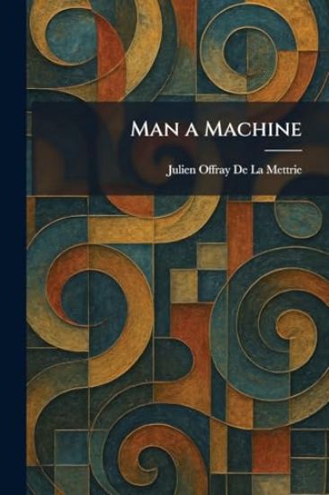 Man a Machine