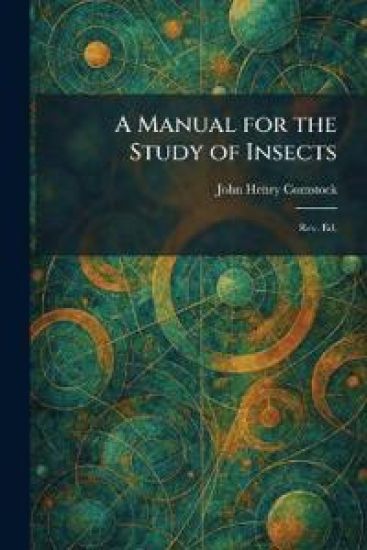 A Manual for the Study of Insects