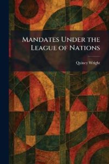 Mandates Under the League of Nations