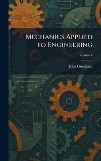 Mechanics Applied to Engineering