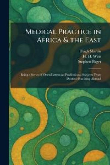 Medical Practice in Africa & the East