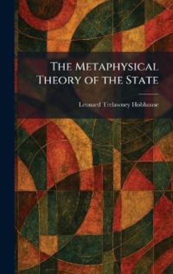 The Metaphysical Theory of the State