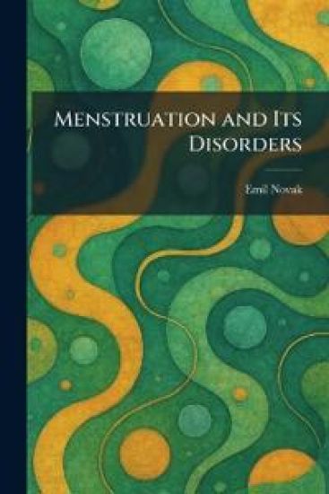 Menstruation and Its Disorders