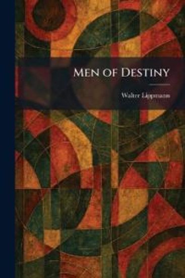 Men of Destiny – Walter Lippmann, kirjan kansikuva