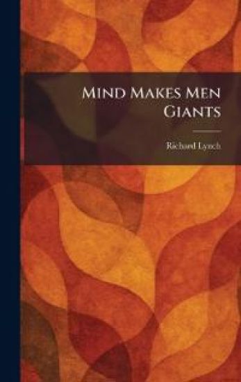 Mind Makes Men Giants