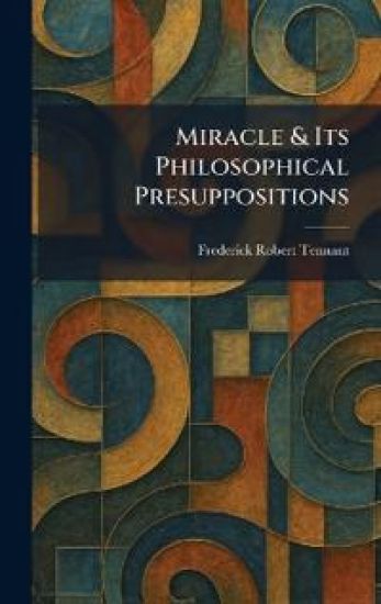 Miracle & Its Philosophical Presuppositions