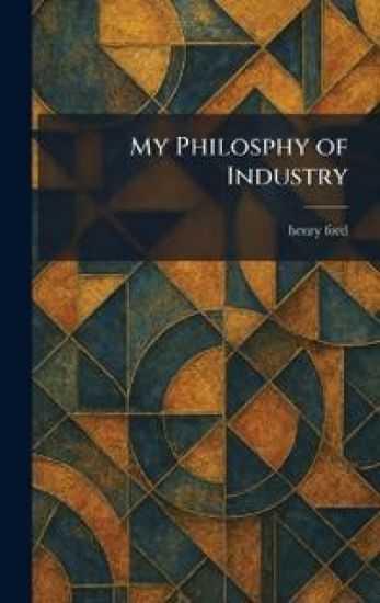 My Philosphy of Industry