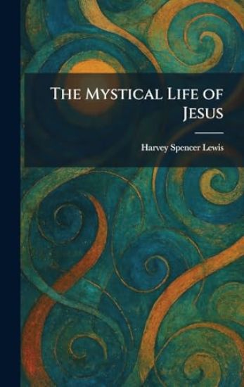 The Mystical Life of Jesus