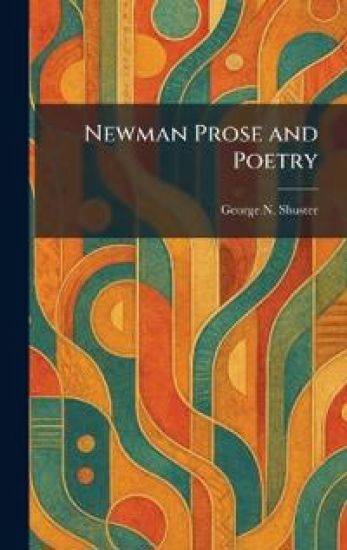 Newman Prose and Poetry
