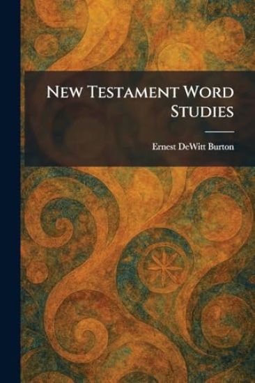 New Testament Word Studies