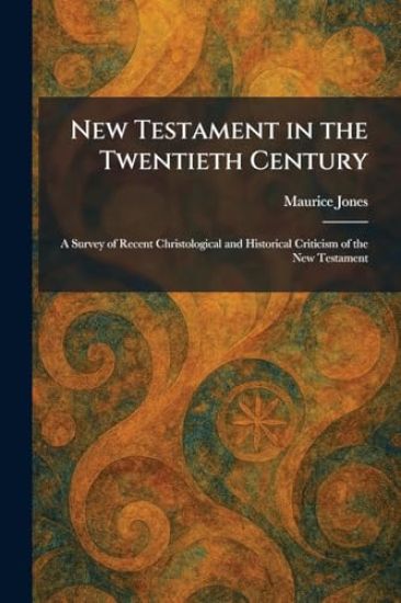 New Testament in the Twentieth Century