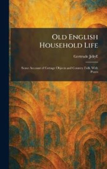 Old English Household Life