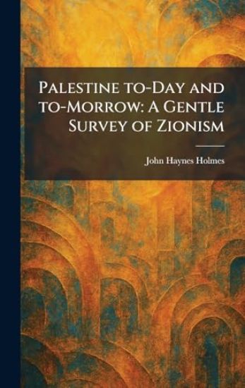 Palestine To-Day and To-Morrow