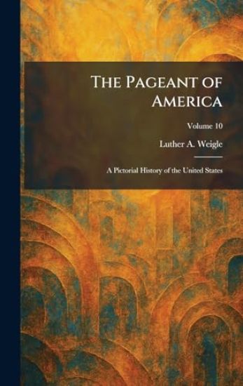 The Pageant of America