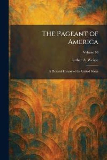 The Pageant of America
