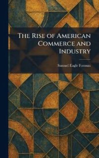 The Rise of American Commerce and Industry