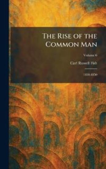 The Rise of the Common Man
