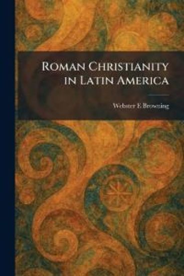 Roman Christianity in Latin America