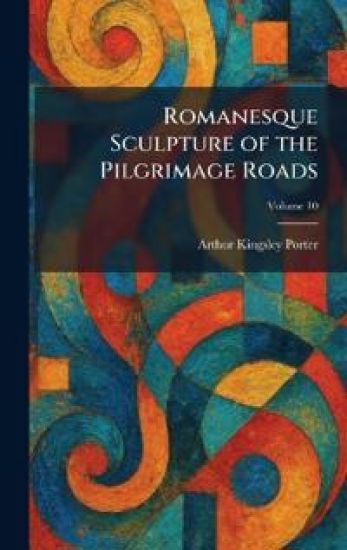 Romanesque Sculpture of the Pilgrimage Roads