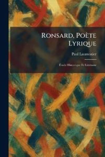 Ronsard, Poète Lyrique