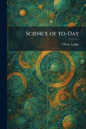 Science of To-Day