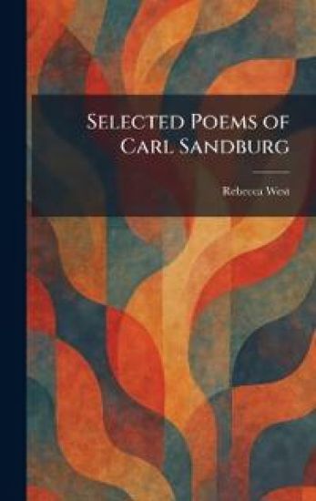 Selected Poems of Carl Sandburg
