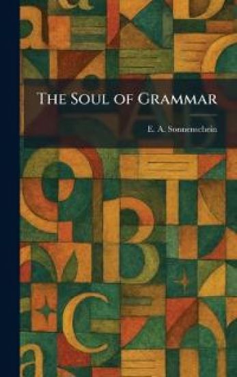 The Soul of Grammar